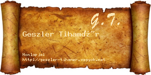 Geszler Tihamér névjegykártya